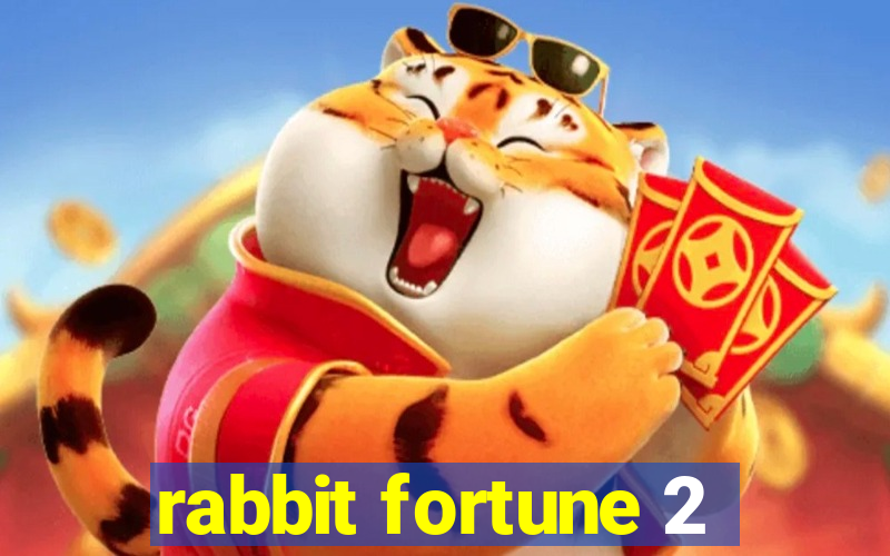 rabbit fortune 2